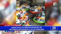 Midis detecta irregularidades en uso de alimentos distribuidos a ollas comunes en Lima Metropolitana
