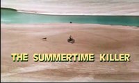 サマータイム・キラー オープニングテーマ音楽 歌 映画音楽, Run And Run I (The Summertime Killer) song 1972, movie music