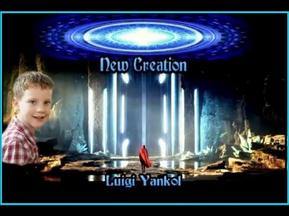 New Creation Luigi Yankol