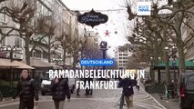 Erste Ramadan Beleuchtung Deutschlands in Frankfurt sorgt für Diskussionen