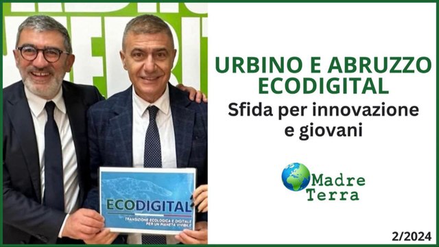 Madre Terra - Le sfide EcoDigital a Urbino e in Abruzzo