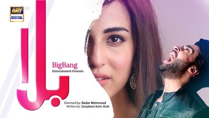 Balaa Episode 6: Intense Drama with Bilal Abbas & Ushna Shah on ARY Digital