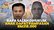 Bapa salah dihukum, anak dapat pampasan RM318,000