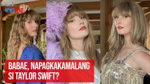 Babae, napagkakamalang si Taylor Swift? | GMA Integrated Newsfeed
