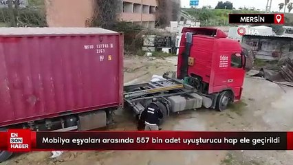 Mobilya eşyaları arasında 557 bin adet uyuşturucu hap ele geçirildi