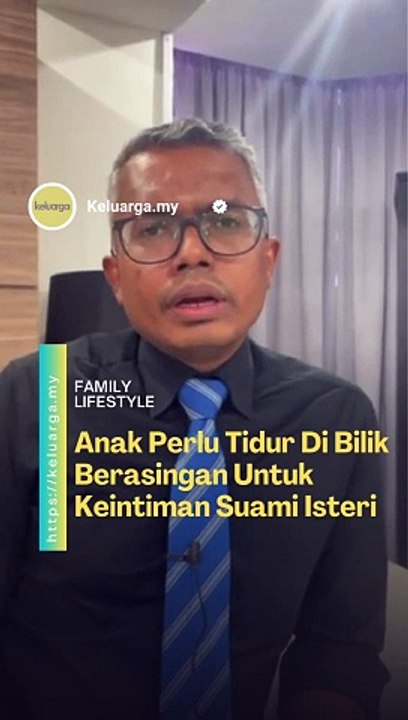 Bagi pasangan yang inginkan anak lagi, pastikan anak-anak anda tidur berasingan bagi mengekalkan keintiman suami isteri.