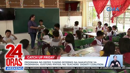 Programa ng DepEd tuwing Biyernes na nakatutok sa pagbabasa, gustong ipatigil ng Teachers' Dignity Coalition | 24 Oras Weekend
