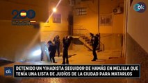 Detenido un yihadista seguidor de Hamás en Melilla que tenía una lista de judíos de la ciudad para matarlos