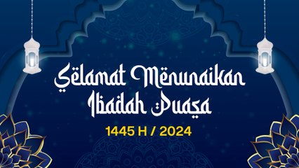 Selamat Menunaikan Ibadah Puasa 1445 Hijriah
