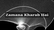 Zamana Kharab Hai #islam #allah #muslim #islamicquotes #quran #muslimah #allahuakbar #deen #dua #makkah #sunnah #ramadan #hijab #islamicreminders #prophetmuhammad #islamicpost #love #muslims #alhamdulillah #islamicart #jannah #instagram #muhammad #islamic