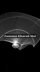 Download Video: Zamana Kharab Hai #islam #allah #muslim #islamicquotes #quran #muslimah #allahuakbar #deen #dua #makkah #sunnah #ramadan #hijab #islamicreminders #prophetmuhammad #islamicpost #love #muslims #alhamdulillah #islamicart #jannah #instagram #muhammad #islamic