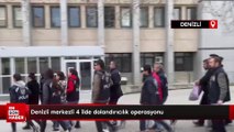 Denizli merkezli 4 ilde dolandırıcılık operasyonu