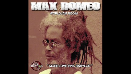 Max Roméo dubplate "more love inna babylon"