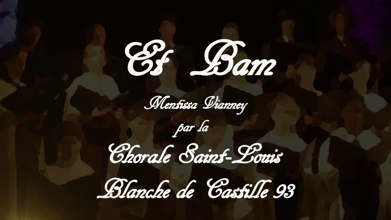 "Et Bam" Mentissa & Vianney - Chorale de Saint-Louis Blanche de Castille (93)