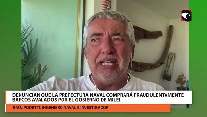 Denuncian que la Prefectura Naval comprará fraudulentamente barcos avalados por el gobierno de Milei