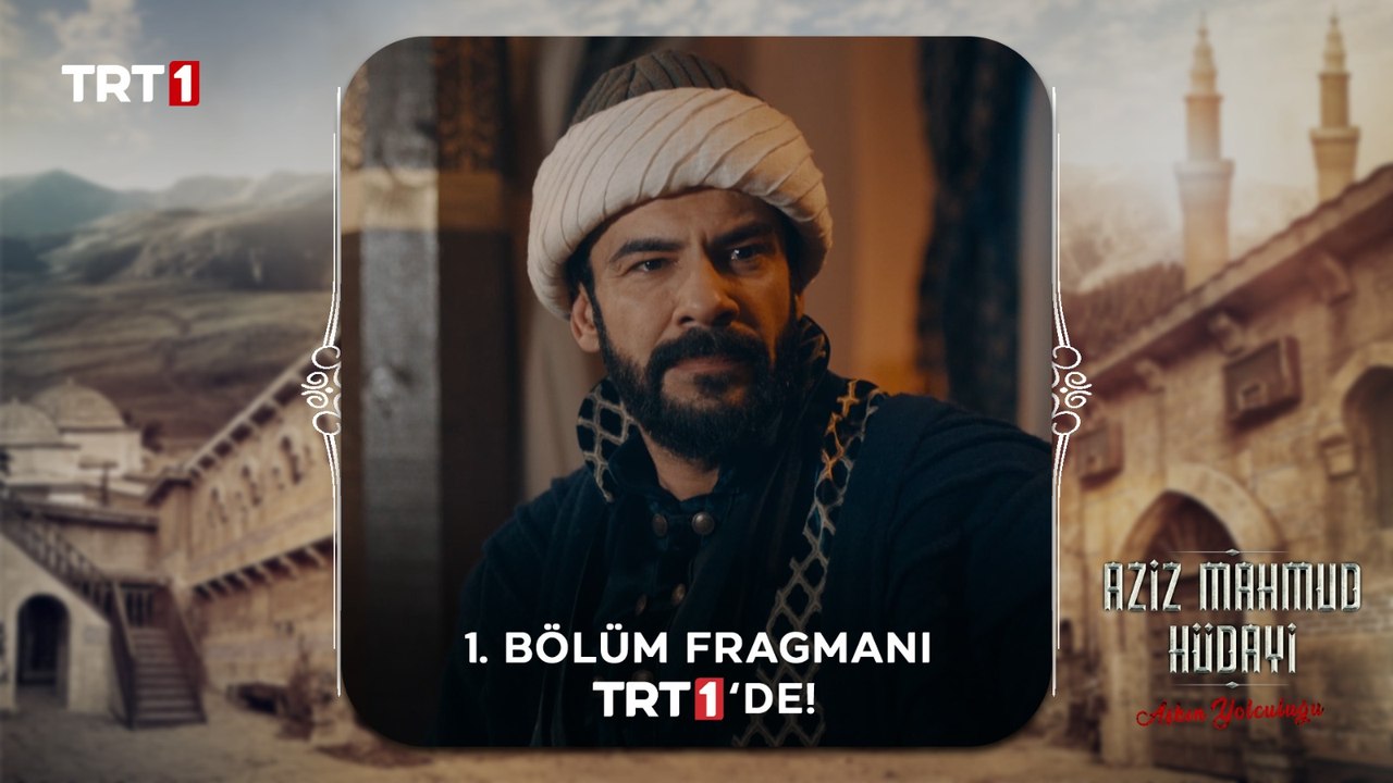 Aziz Mahmud Hüdayi: Aşkın Yolculuğu 1. Bölüm Fragmanı