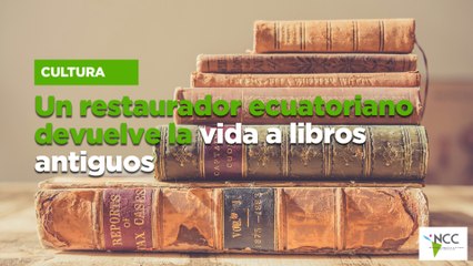 Un restaurador ecuatoriano devuelve la vida a libros antiguos