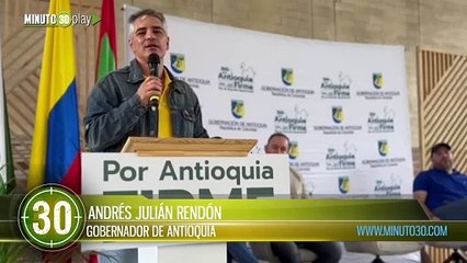 "Necesitamos al Gobierno Nacional haciendo y dejando hacer” palabras del Gobernador de Antioquia