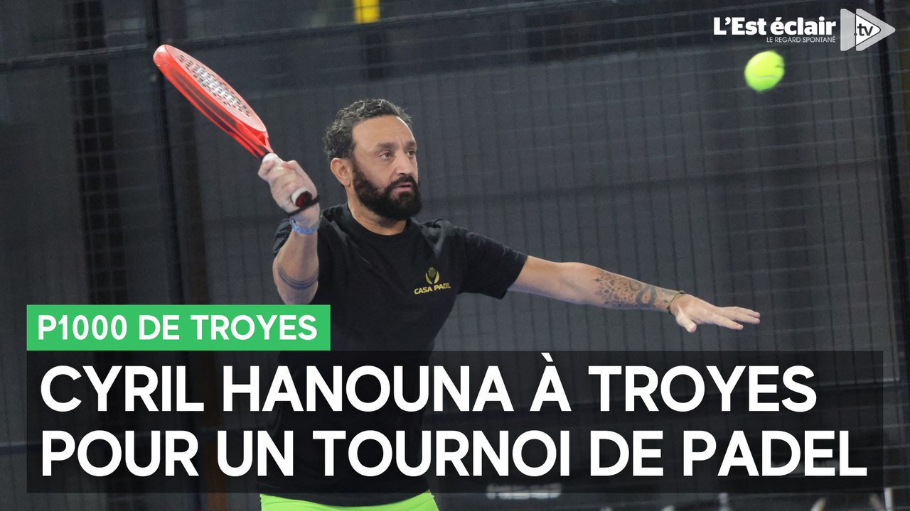 Cyril Hanouna, animateur vedette de C8, était à Troyes pour un tournoi de padel