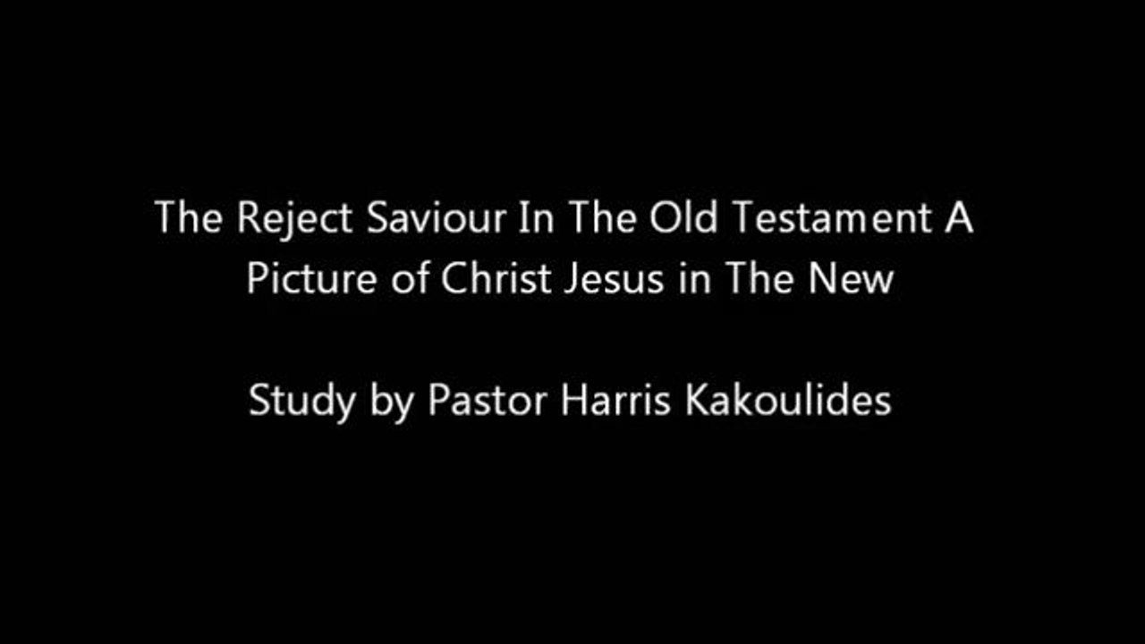 The Reject Saviour In The Old Testament A Picture of Christ Jesus in The New