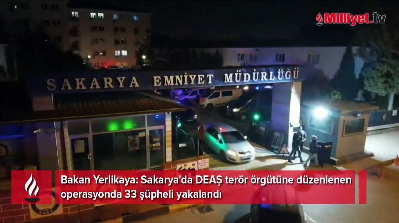 Bakan Yerlikaya: "Sakarya'da DEAŞ terör örgütüne düzenlenen operasyonda 33 şüpheli yakalandı"