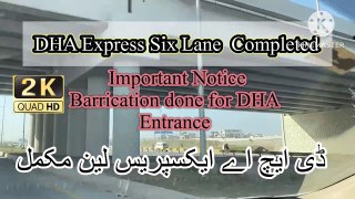 #DHA EXPRESS SIX LANE COMPLETED #Truck lane | Barrication for Bridge turn