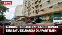 Sekeluarga Bunuh Diri dari Lantai 22 Apartemen di Jakut, Begini Kondisi Terkini TKP