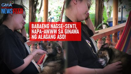 Tải video: Babaeng nagse-senti, napa-awww sa ginawa ng alagang aso! | GMA Integrated Newsfeed