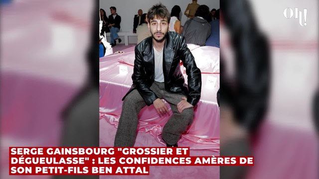 Serge Gainsbourg grossier et dégueulasse : les confidences amères de son petit-fils Ben Attal