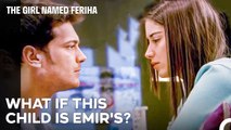 Troubled Days Await Feriha and Emir - The Girl Named Feriha
