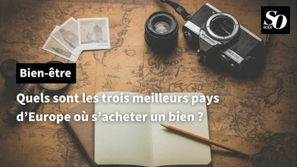 Quels sont les trois meilleurs pays d'Europe où s'acheter un bien ?