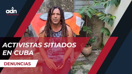 Activistas sitiados en Cuba