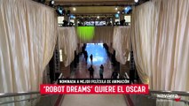 Robot Dreams cuenta las horas para la gala de los Oscar