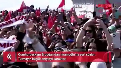 Cumhurbaşkanı Erdoğan'dan İmamoğlu'na sert sözler: Tutmayın küçük enişteyi karakteri