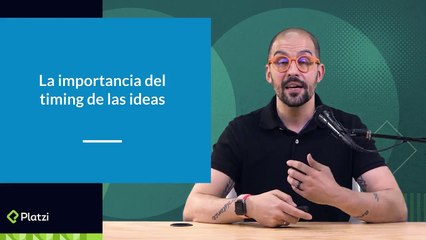 Las circunstancias de tu idea - Platzi_2022-08-20_04-19-35