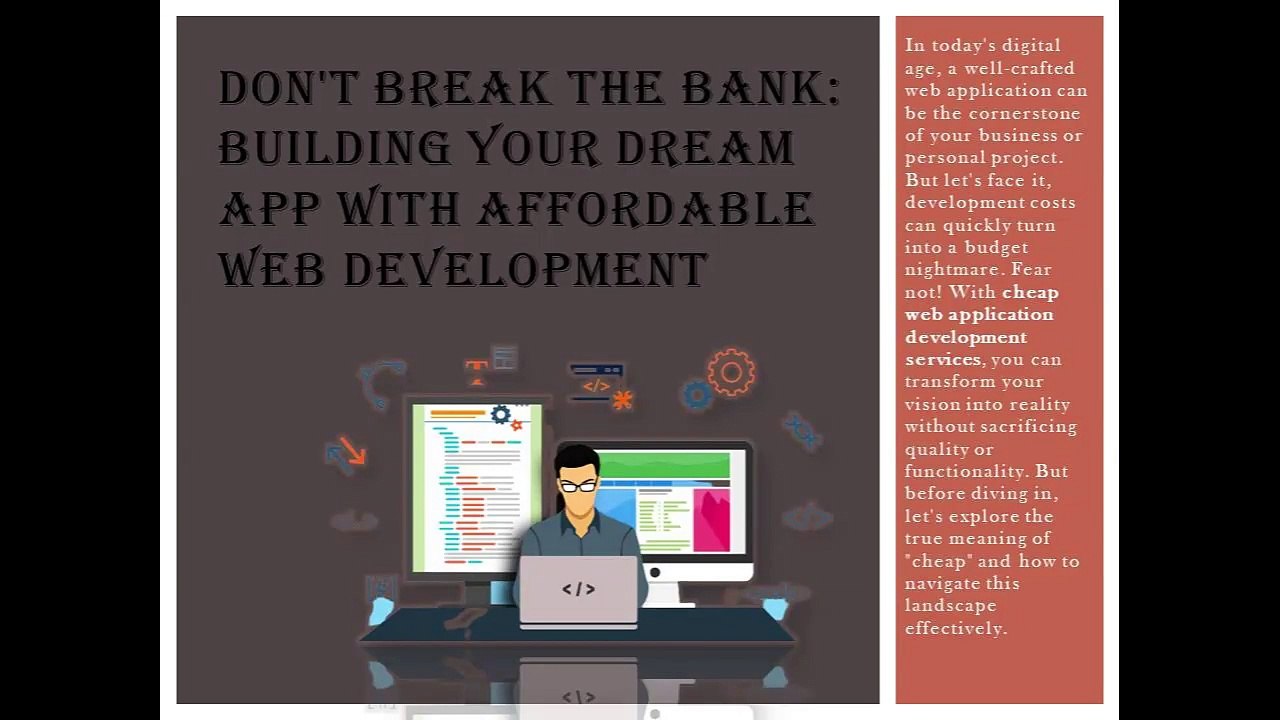 Don't Break the Bank: Building Your Dream App with Affordable Web Development