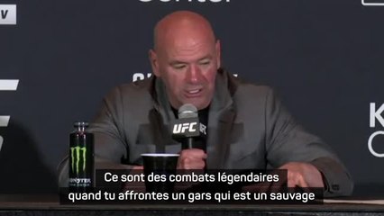 UFC 299 - White : "Ce sont des combats légendaires quand tu affrontes un gars qui est un sauvage"
