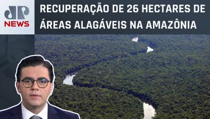 FAO investirá R$ 28 milhões na região Amazônica; Cristiano Vilela comenta