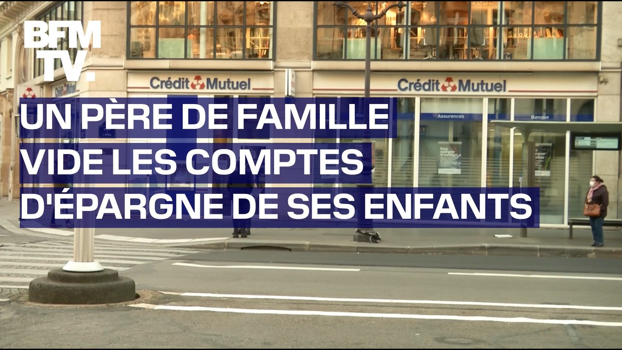 Un père de famille vide les comptes d'épargne de ses enfants, la banque doit rembourser