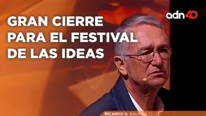 Gran cierre para el Festival de las Ideas, ahora fue el turno de la economía y liderazgo