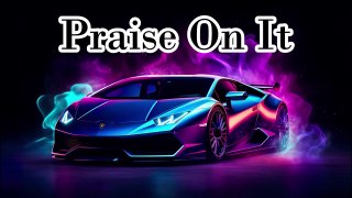 Praise on It song _ Feel this music #song