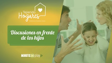 Tejiendo Hogares. Rubén Francisco Hincapié: Discusiones en frente de los hijos