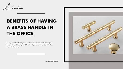 Benefits of having a Brass Handle in the Office