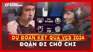 Bản Tin Esports 06_03_ Dự đoán kết quả VCS 2024 - Đoán đi chờ chi _ GOSUGAMERS VIỆT NAM