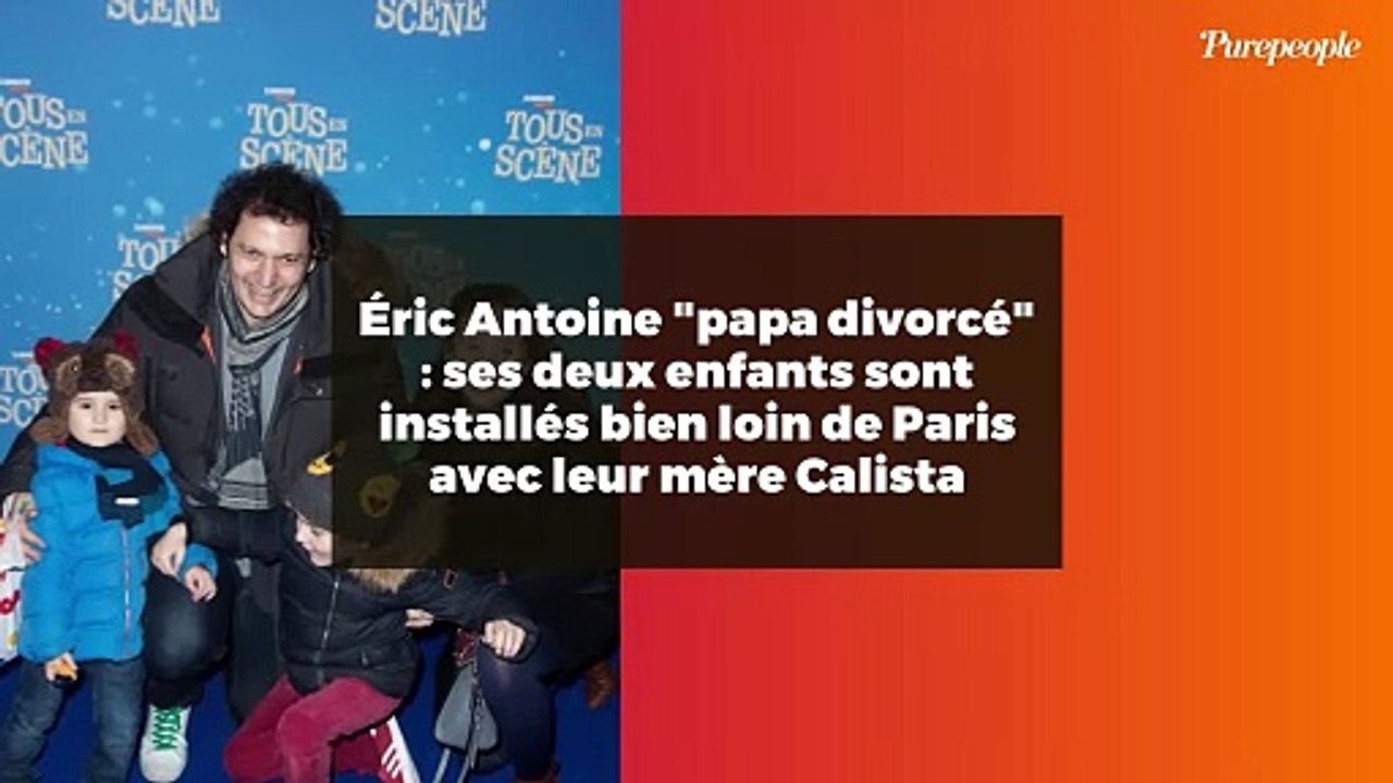 Éric Antoine "papa divorcé" : ses deux enfants sont installés bien loin de Paris avec leur mère Calista