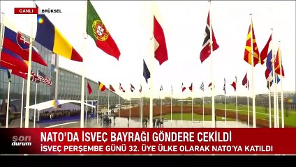 NATO'da İsveç bayrağı göndere çekildi