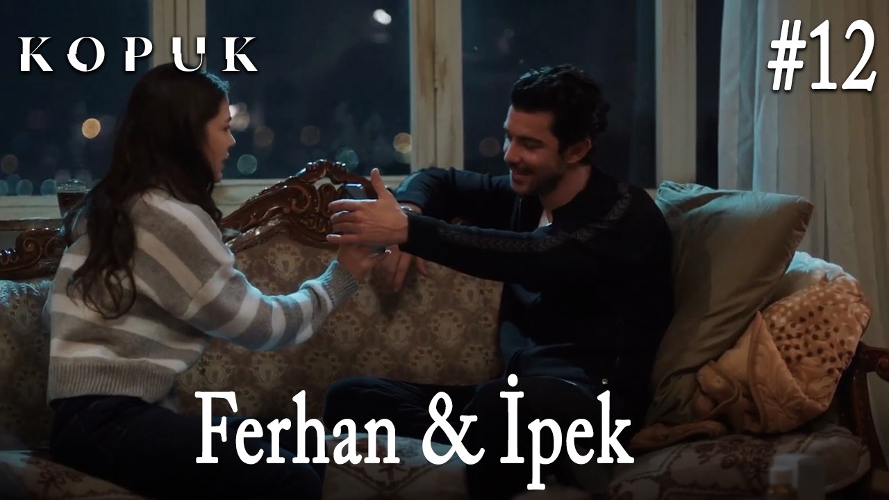 Ferhan & İpek #12