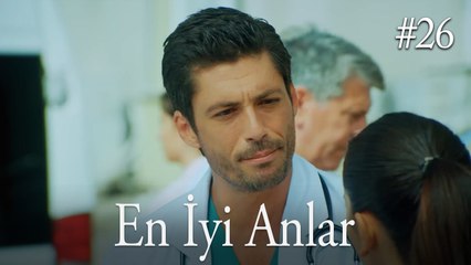 #26 En İyi Anlar - Gülümse Yeter