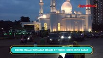 Tarawih Pertama, Ribuan Jamaah Padati Masjid At Tohir