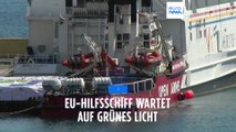 200 Tonnen Hilfsgüter für Gaza: EU-Hilfsschiff wartet auf grünes Licht